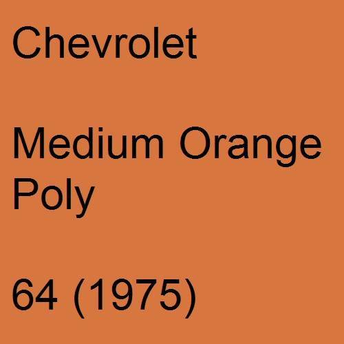 Chevrolet, Medium Orange Poly, 64 (1975).